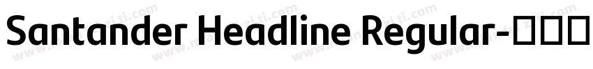 Santander Headline Regular字体转换